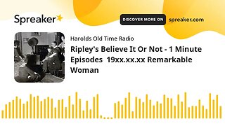 Ripley's Believe It Or Not - 1 Minute Episodes 19xx.xx.xx Remarkable Woman