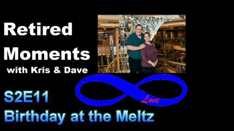 S2E11 - Birthday at the Meltz