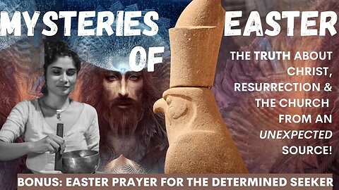The Mysterious Connection Between Easter & Astral Projection! BONUS: Easter Initiation Prayer