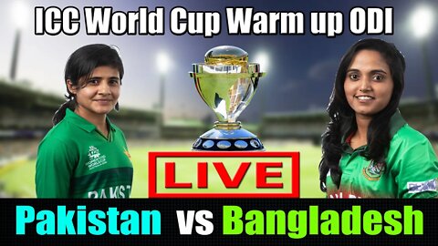 LIVE BAN vs PK ODI , Pakistan Women vs Bangladesh Women Live , ICC Women's World Cup Live