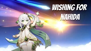 Genshin Impact | Wishing for Nahida