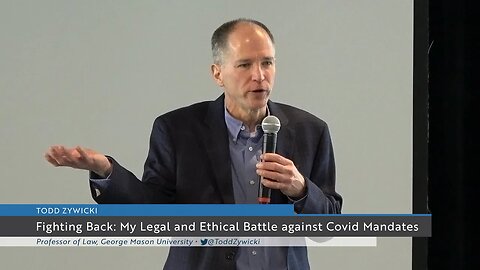 Fighting Back: My Legal and Ethical Battle against Covid Mandates | Todd Zywicki