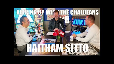 Keeping Up With The Chaldeans: With Haitham Sitto - Sitto Signs
