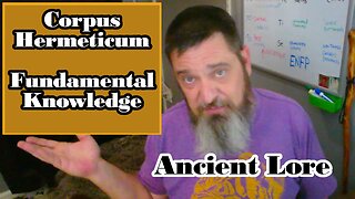Ancient Lore: The Fundamental Levels of Responsibility -The Corpus Hermeticum Chapter 1
