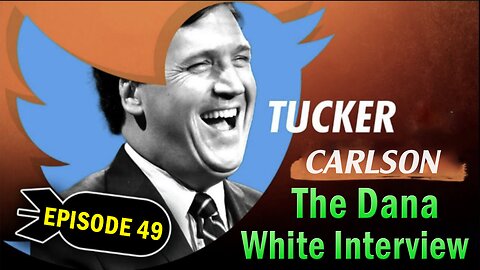 Tucker Carlson Huge Intel 12/12/23: "The Dana White Interview" Ep. 49
