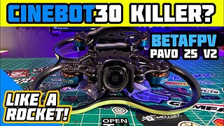 Cinebot30 Killer? - BetaFpv PAVO 25 V2 4S Cinewhoop - Review & Flights