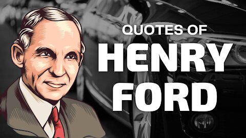 Quotes of Henry Ford