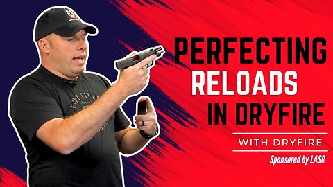 A TACTICAL GUIDE: Mastering Reloads With Dryfire