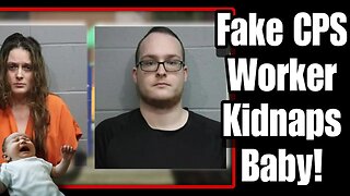 Woman Pretending To Be A CPS Worker Kidnaps 3 Week Old Baby!
