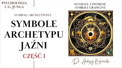 Odkryj symbolikę archetypu Jaźni! Wykład 1: Symbole mandali, koła, czwórni. Dr. Kuźmicki zaprasza.