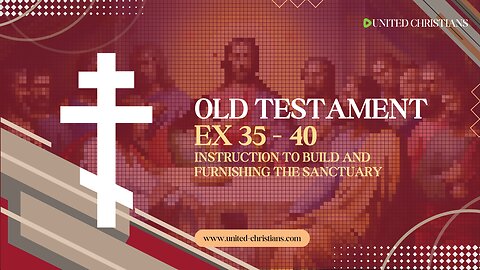 The Orthodox Study Bible | EX 35 - 40 [23/365]