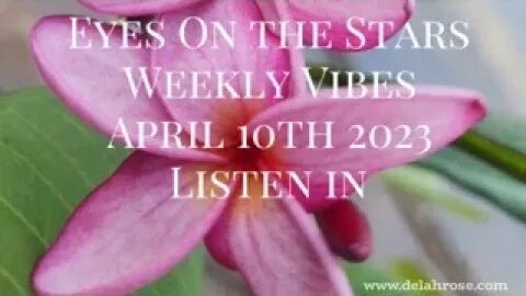 Eyes On The Stars: Weekly Vibes, April 10th 2023
