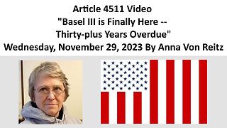 Article 4511 Video - Basel III is Finally Here -- Thirty-plus Years Overdue By Anna Von Reitz