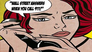 Wall Street Answers When You Call 911 - #NewWorldNextWeek