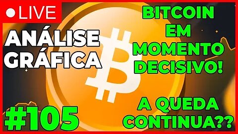 A SEMANA DA DECISÃO! - ANÁLISE CRIPTO #105 - #bitcoin #eth #criptomoedasaovivo