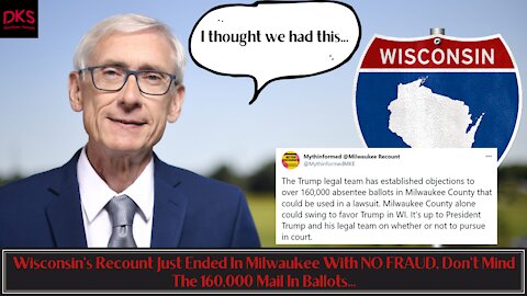 Wisconsin's Recount Just Ended In Milwaukee With NO FRAUD, Don't Mind The 160,000 Mail In Ballots...