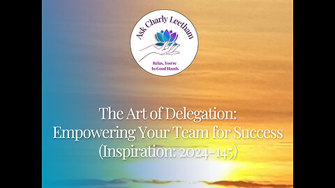 The Art of Delegation: Empowering Your Team for Success (2024/145)