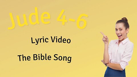 Jude 4-6 [Lyric Video] - The Bible Song
