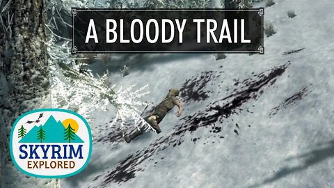 A Bloody Trail | Skyrim Explored