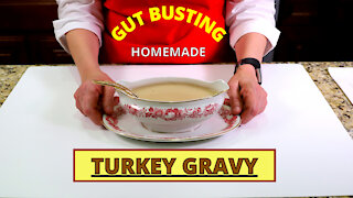 GUT BUSTING HOMEMADE TURKEY GRAVY!
