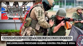 Wagner Group Começa A Recrutar Militares E Civis Bielorrussos Prevendo Guerra Contra Polônia E OTAN