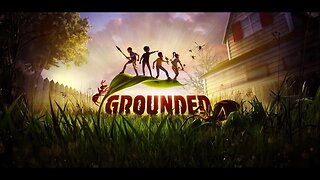 Grounded - Trying to get further in this game.