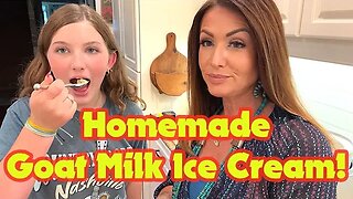 She Made Homemade Goat Milk Ice Cream. How Did It Turn Out And How Did She Make It? Nubian Goat Milk