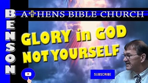 Give the Glory to God for Everything | 2 Corinthians 12:3-6 | Athens Bible Church