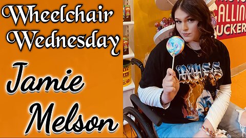 Wheelchair Wednesday with Jamie Melson | T12