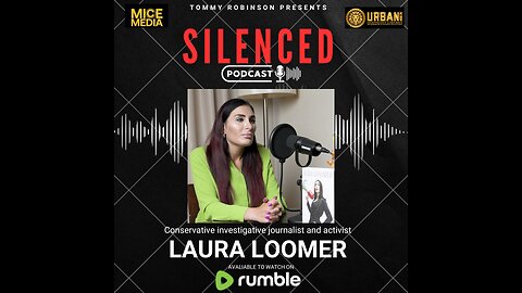 Episode 6 SILENCED with Tommy Robinson - Laura Loomer