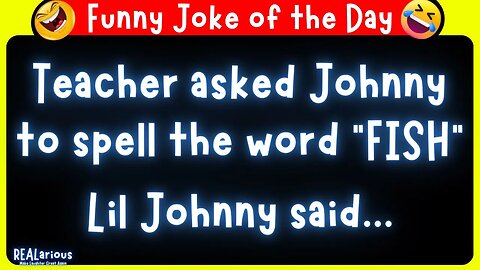 Daily Joke of the Day - Funny Short Joke - Lil Johnny Joke