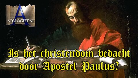 Is het christendom bedacht door apostel Paulus?