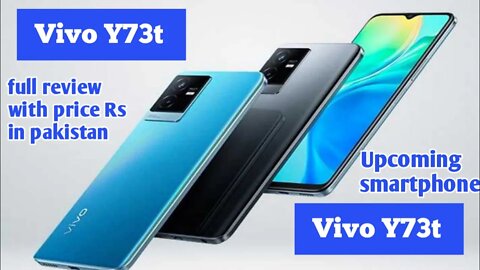 Vivo Y73t upcoming phone|in pakistan|full review