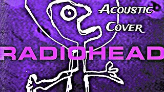 Acoustic Cover - Radiohead High & Dry
