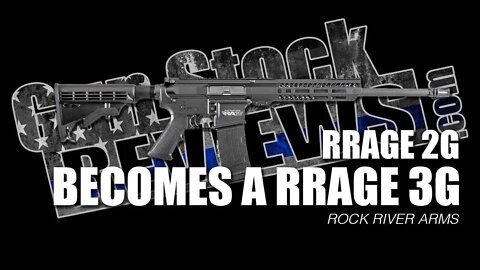 Rock River Arms RRAGE 2G becomes a RRAGE 3G #1072