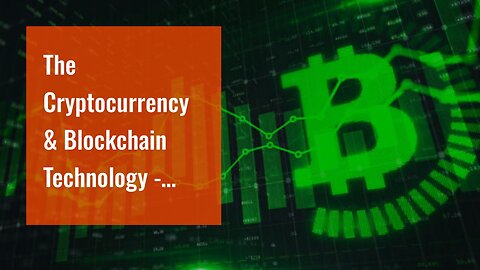 The Cryptocurrency & Blockchain Technology - Fintech: Financial PDFs