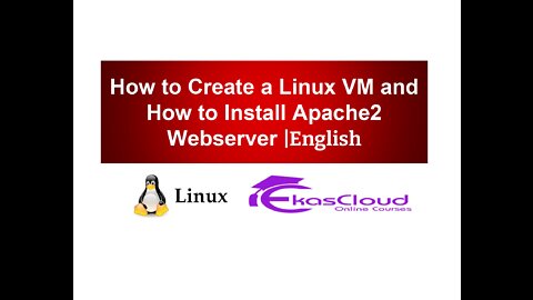 How to Create a Linux VM and How to Install Apache2 Webserver