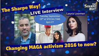 The Changing MAGA activism from 2016 to now? Activist/Journalist Laura Loomer discuses