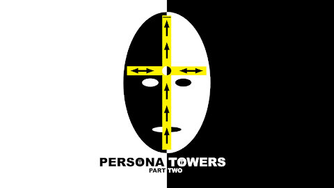 PERSONA TOWERS - PART TWO - The Greatest Reset