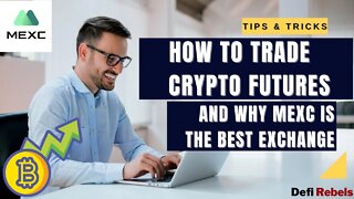 How To Place Crypto Futures Orders And Why MEXC Global Is The Best Exchange For Crypto