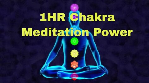 1hr Chakra meditation power