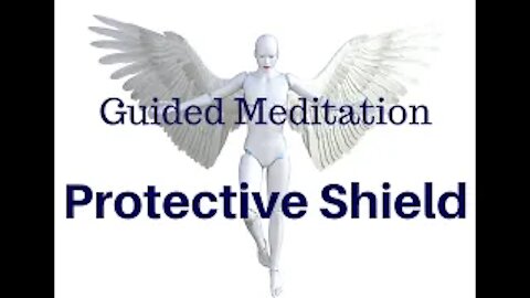 Protective Shield Meditation. Strengthen your aura.