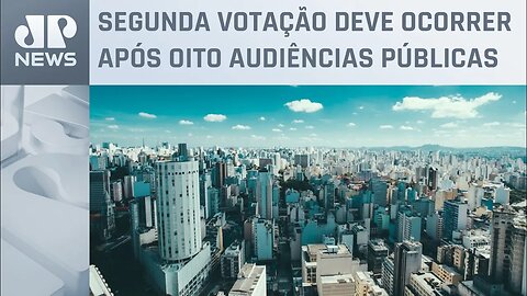 Revisão do Plano Diretor 2024 de São Paulo é aprovada em primeira votação