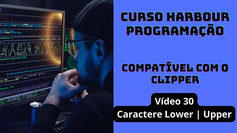 Harbour Programação - Caractere Lower | Upper - V30