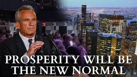 RFK Jr. Will Make Prosperity The New Normal