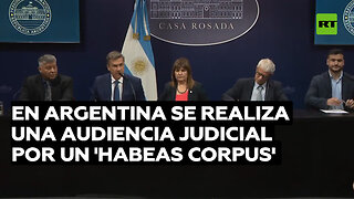 En Argentina se realiza una audiencia judicial por un 'habeas corpus'