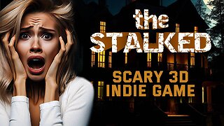 The Stalked 3D Horror | Indie Games Spotlight