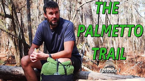 Solo Backpacking 120 Miles on The Palmetto Trail in South Carolina \ Episode 1 of 2