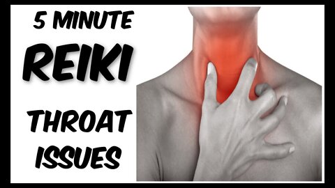 Reiki l Throat Issues + Probems l 5 Minute Session l Healing Hands Series