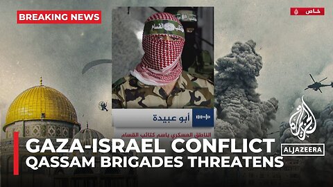 Qassam Brigades threatens to execute Israeli captives